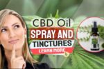 CBD Oil Spray and Tinctures Ingested by Mouth and Growing Legal Hemp