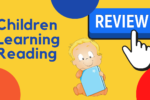 Children Learning Reading Program – Is It The Best