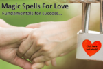 Magic Spells For Love Fundamentals for Success
