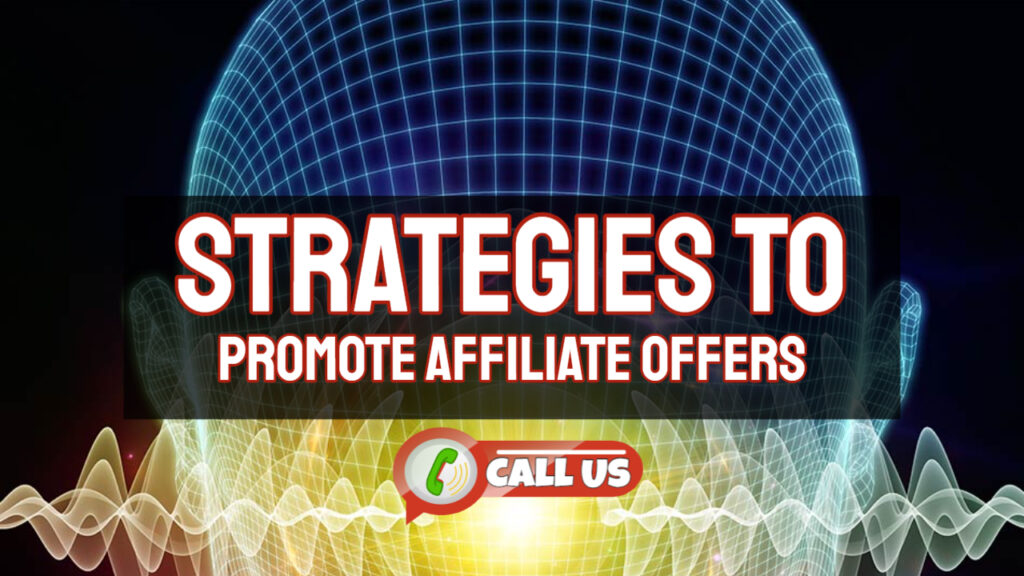 strategies to promote affiliate offers