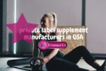 The Best Private Label Supplement Manufacturers in USA