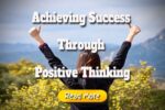 Techniques for Achieving Success through Positive Thinking