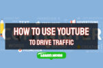How to Use YouTube to Drive Traffic to Your Website
