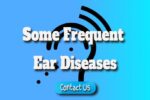 What Are Some of the Most Frequent Ear Diseases