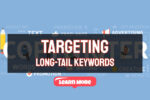 How to Generate Traffic By Targeting Long Tail Keywords