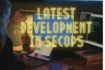 Latest Development in SecOps