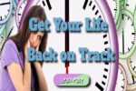 Get Your Life Back on Track
