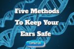 Five Methods to Keep Your Ears Safe