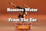 How To Remove Water From The Ear