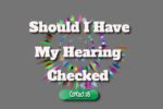 How Frequently Should I Have My Hearing Checked