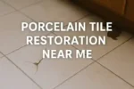 Porcelain Tile Restoration: Discover Local Expert Services