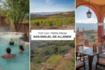 Day Trips from San Miguel de Allende: Hot Springs & Vineyards