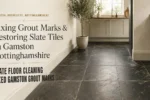 Slate Floor Cleaning: Eliminate Grout Marks in Gamston