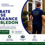 Probate House Clearance in Wimbledon: Professional Services