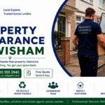 Property Clearance Services: Local Solutions in Lewisham