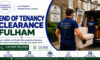 End of Tenancy Clearance Services: Your Expert Guide in Fulham